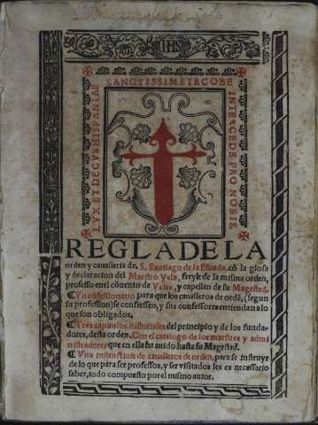 Regla de la orden y caualleria de S. Santiago... (1547)